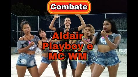 Combate Aldair Playboy e MC WM Coreografia Cia Dançarte Mix YouTube