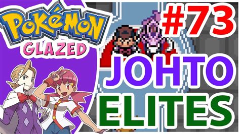 Pokemon Glazed Episode 73 Gameplay Hindi Battle With Johto Elite Fours Pokemon Elite Four
