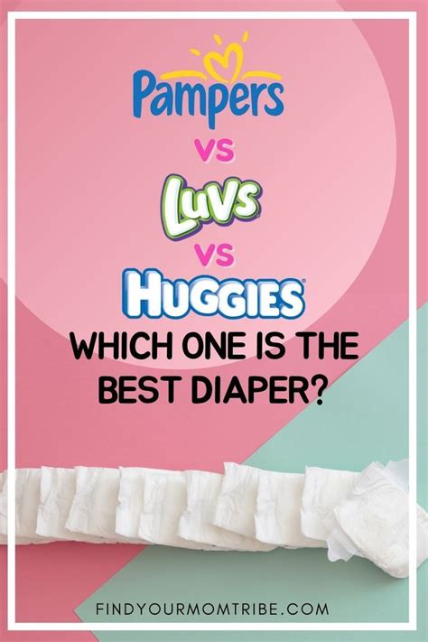 Pampers Vs Luvs Vs Huggies Which One Is The Best Diaper In 2022