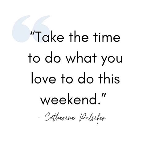 160 Happy Weekend Quotes To Get You In The Mood Quotecc