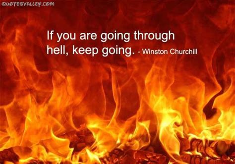 Quotes About Going Through Hell Quotesgram