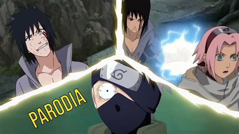 Sasuke Vs Kakashi Y El Chidori A Sakura Parodia Youtube