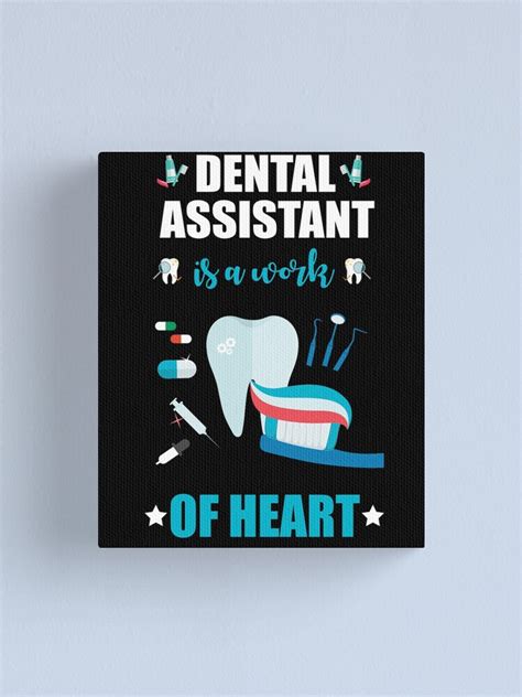 Dental Assistant Cool Design Quote Canvas Print By Borisnt Canvas Quotes Design Quotes