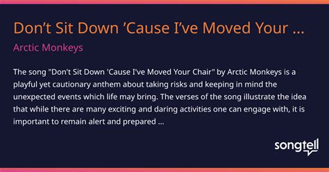 Meaning Of Dont Sit Down Cause Ive Moved Your Chair By Arctic Monkeys
