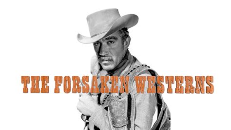 The Forsaken Westerns - The Westerns Channel