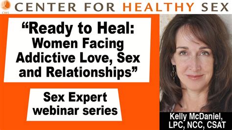 Sex Experts Webinar Series Ready To Heal Women Facing Addictive Love