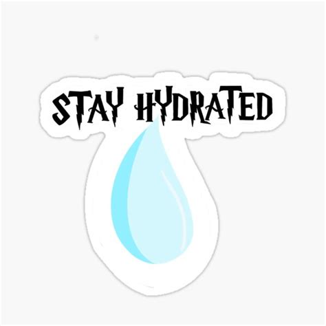 Stay Hydrated Sticker Sticker For Sale By Myacart Redbubble