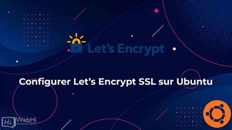 Installer Lets Encrypt Ssl Sur Ubuntu Lts Webhi Tuto