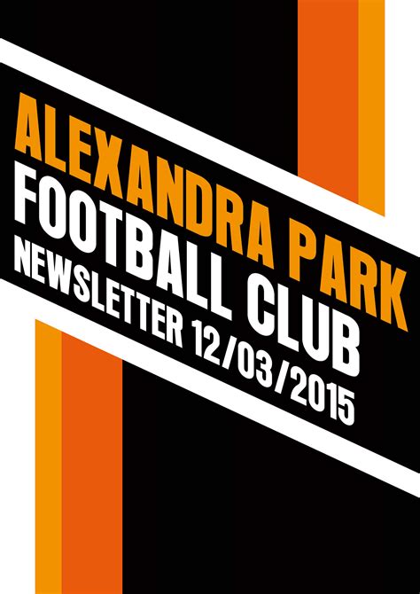 The latest football news, expert commentary and interesting facts direct to your inbox. Alexandra Park Football Club Newsletter Covers on Behance