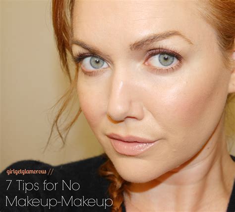 Tips For Doing The No Makeup Natural Makeup Look GirlGetGlamorous