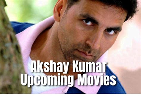 Akshay Kumar Upcoming Movies And Release Date With Directorial