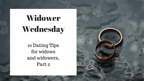 10 dating tips for widows and widowers part 2 youtube