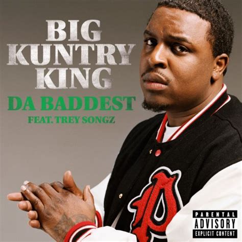 Da Baddest Feat Trey Songz Explicit By Big Kuntry King On Amazon Music Uk
