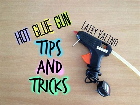 Hot Glue Gun Tips And Tricks Lairy Valino Youtube