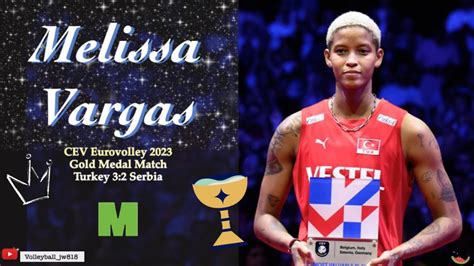 Melissa Vargas │ Super Mvp 41 Points │ Turkey Vs Serbia │ Cev Eurovolley 2023 Women Gold Medal