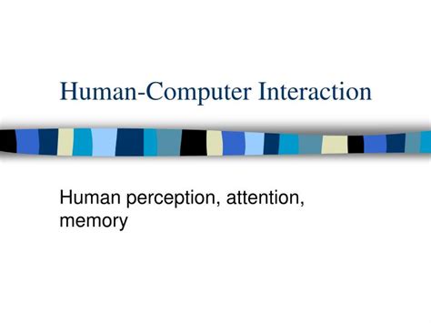 Hci researchers observe the ways humans interact with computers. PPT - Human-Computer Interaction PowerPoint Presentation ...