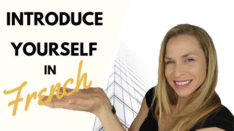 How To Introduce Yourself In French Fast Lesson Youtube