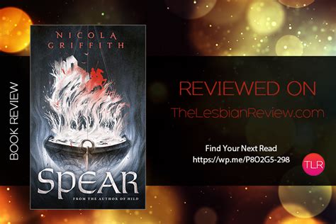 Spear By Nicola Griffith Book Review · The Lesbian Review