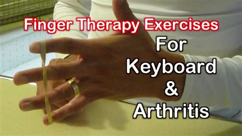 Finger Therapy Exercises Finger Exercises For The Keyboard Arthritis YouTube