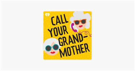‎call Your Grandmother On Apple Podcasts