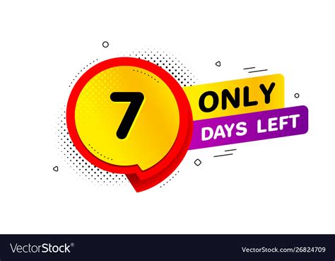 Seven Days Left Icon 7 To Go Royalty Free Vector Image