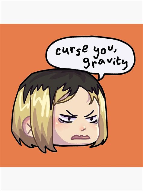 Curse You Gravity L Kenma Kozume L Haikyuu Iconic Quotes Poster For