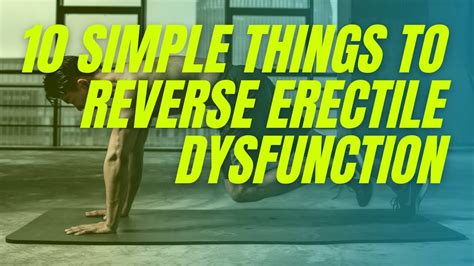 Simple Things To Reverse Erectile Dysfunction Youtube
