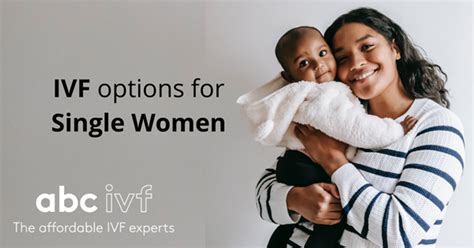 Ivf For Single Women Ivf Treatments Abc Ivf