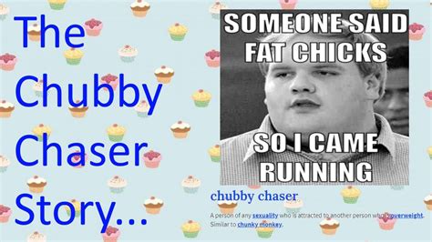 the chubby chaser story youtube