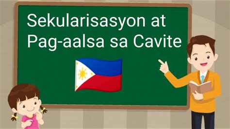 Sekularisasyon At Pag Aalsa Sa Cavite Pagbubuo Ng Pilipinas Bilang