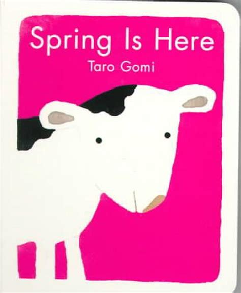 Spring Is Here By Taro Gomi Board Book 9780811823319 Buy Online At