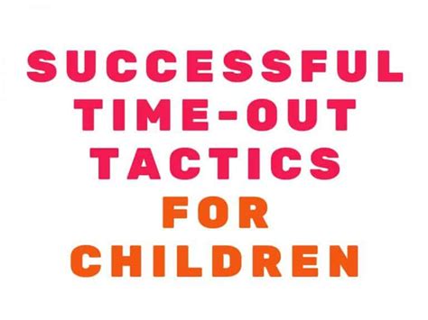 Successful Time Out Tactics For Children Child Development Institute