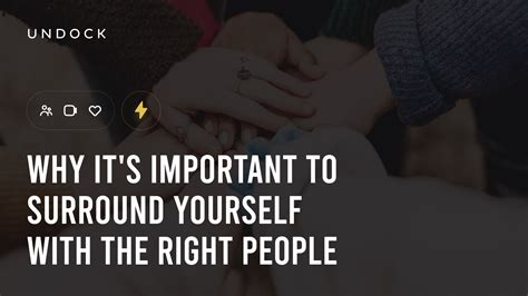 Why Its Important To Surround Yourself With The Right People Undock