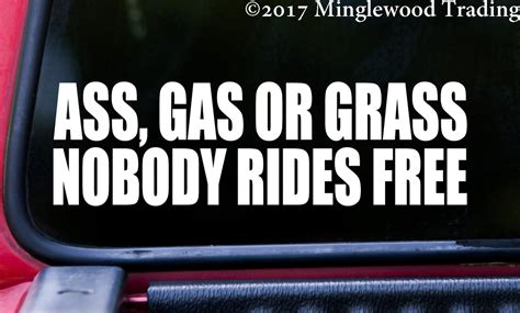 Ass Gas Or Grass Nobody Rides For Free Vinyl Decal Hippie Die Cut Sticker Minglewood Trading
