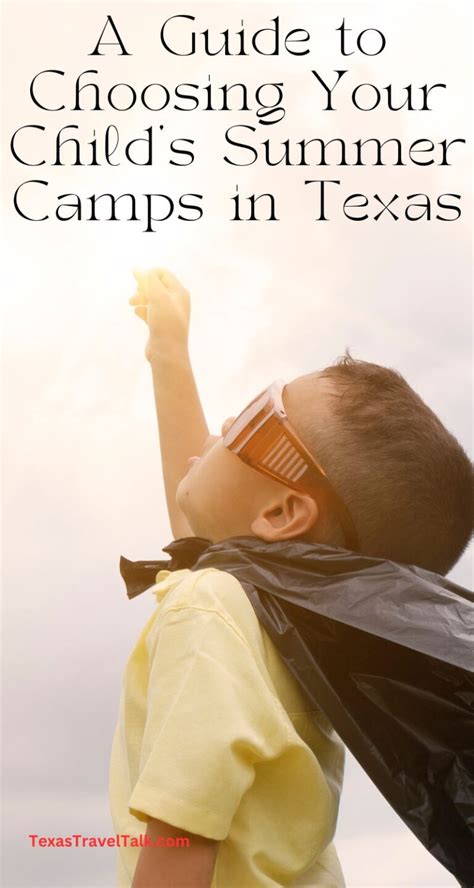 A Guide To Choosing Your Kids Summer Camps In Texas Texas Travel Talk