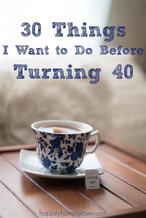 30 Things I Want To Do Before Turning 40 Turn Ons Bucket List Ideas