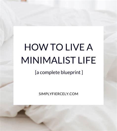 How To Live Minimally A Complete Blueprint Simply Fiercely