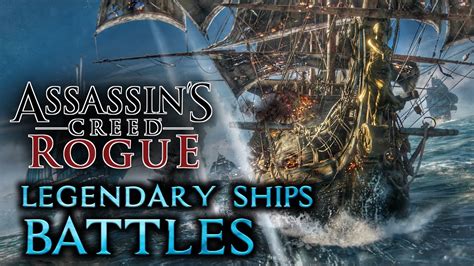 Assassin S Creed Rogue All Legendary Ship Battles
