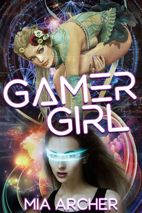 Gamer Girl A Lesbian Gamelit Novel Ebook Archer Mia Kindle Store