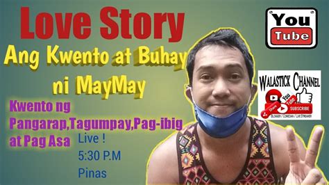 Ang Kwento At Buhay Ni Maymay Youtube