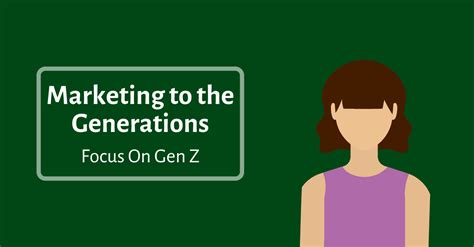 Marketing To The Generations Focus On Gen Z Dsg Digital Marketing