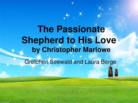 Ppt The Passionate Shepherd To His Love By Christopher Marlowe