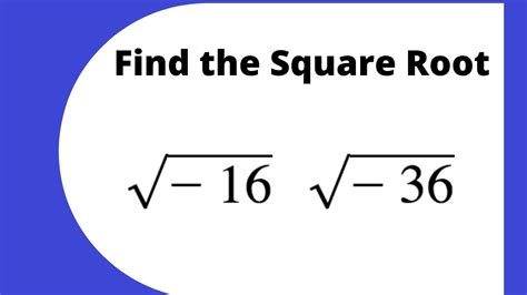 Find The Square Root Of Negative Numbers Youtube
