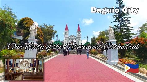 Glimpses Of Baguio City The Baguio Cathedral Of Our Lady Of The
