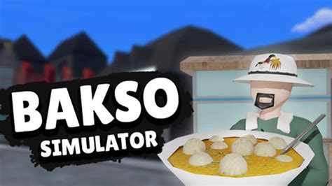 Bakso Simulator Mod APK: A Fun and Exciting Game for Food Lovers