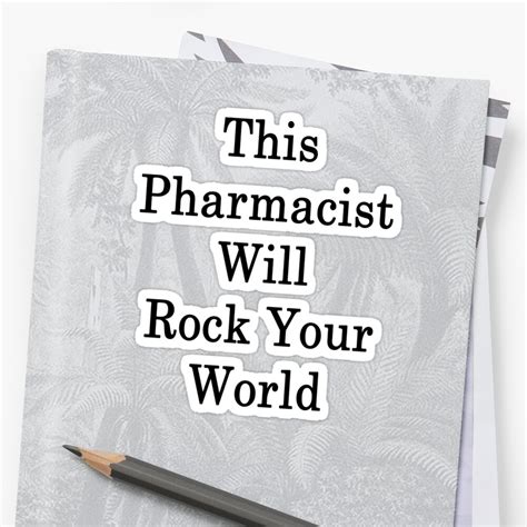 This Pharmacist Will Rock Your World Sticker By Supernova23 Redbubble