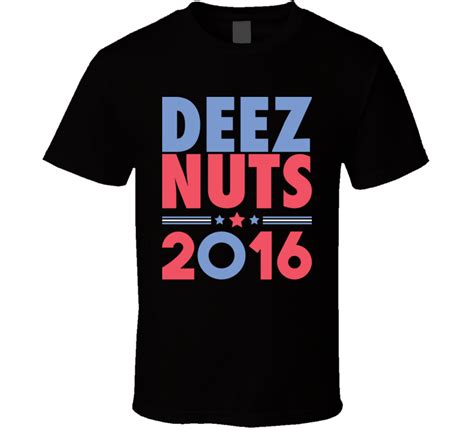 Deez Nuts President Election T Shirt