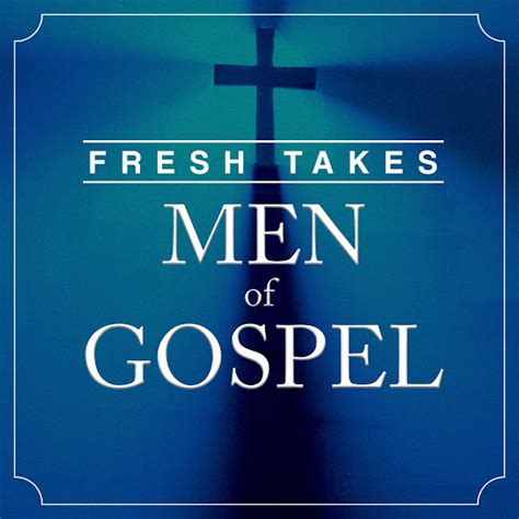 Fresh Takes Men Of Gospel