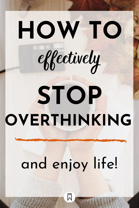 How To Effectively Stop Overthinking And Enjoy Life Overthinking