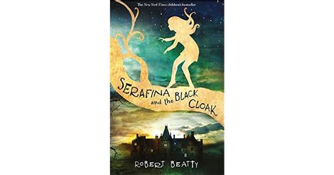 Serafina And The Black Cloak Serafina 1 By Robert Beatty